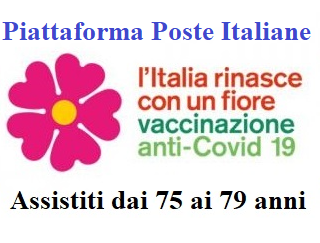 NUOVA PIATTAFORMA POSTE ITALIANE-PRENOTAZIONE VACCINAZIONI ANTI-CORONA VIRUS 75-79 anni